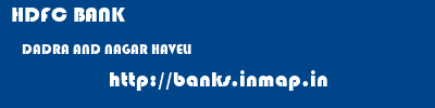 HDFC BANK  DADRA AND NAGAR HAVELI     banks information 